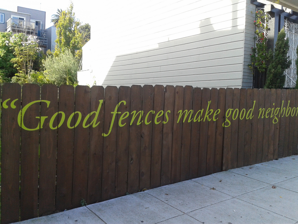 good-fences-good-neighbors